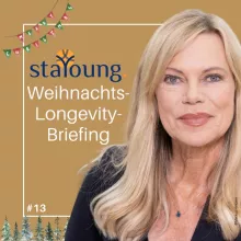 staYoung Festtagsbotschaft - Longevity Briefing #13