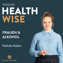 #056 Frauen & Alkohol. Mit Nathalie Stüben