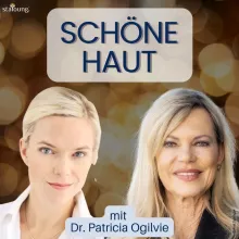 Schöne Haut durch Wissenschaft: Dr. Patricia Ogilvie über die neuesten Verjüngungstechniken