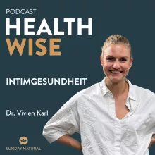 #072 Intimgesundheit. Mit Dr. Vivien Karl