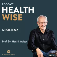 #070 Resilienz. Mit Prof. Dr. Henrik Walter.
