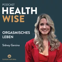 #074 Orgasmisches Leben. Mit Sidney Gersina