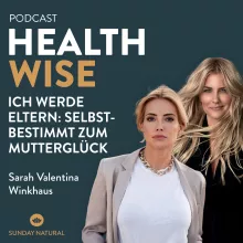 #76 Ich werde Eltern: Selbstbestimmt zum Mutterglück. Mit Sarah Valentina Winkhaus & Jennifer Knäble