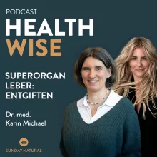 #081 Superorgan Leber: Entgiften. Mit Dr. Karin Michael & Jennifer Knäble