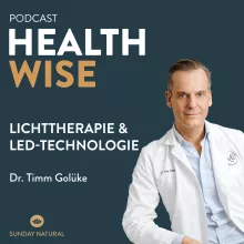 #092 Lichttherapie & LED-Technologie. Mit Dr. Timm Golüke