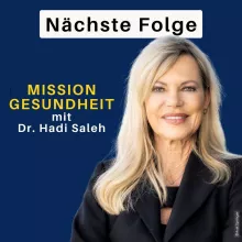 Mission Gesundheit - Longevity Strategien mit Dr. Hadi Saleh & Nina Ruge