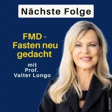 Einblick: FMD – Fasten neu gedacht mit Prof. Valter Longo & Nina Ruge