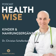 #085 Kinder & Nahrungsergänzungen. Dr. Christian Schellenberg