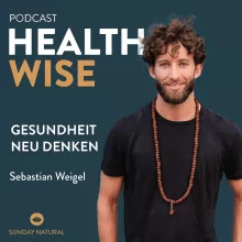 #102 Gesundheit neu denken: Dein Fahrplan zu Gesundheit. Mit Sebastian Weigel