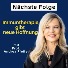 Einblick: Immuntherapie - Hoffnung bei Alzheimer und Parkinson mit Prof. Andrea Pfeifer & Nina Ruge