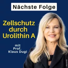 Einblick Urolithin A – Von der Nahrungsergänzung zum Medikament mit Prof. Klaus Dugi & Nina Ruge