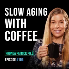 #103 A Deep Dive on Using Coffee For Health & Longevity (Full Guide & Research)