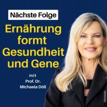 Einblick: Nährstoffmedizin – Ernährung als epigenetischer Schlüssel mit Prof. Michaela Döll