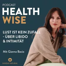 #115 Lust ist kein Zufall - Über Libido & Intimität. Mit Gianna Bacio