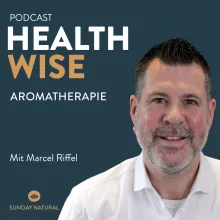#134 Aromatherapie. Mit Marcel Riffel