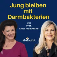 Darmgesundheit & Altern – Wie Bakterien uns prägen mit Prof. Anita Frauwallner & Nina Ruge