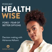 #143 FOBO - Fear of better options. Decision making with Adrienne Adhami 