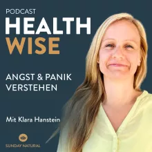 #137 Raus aus der Panikspirale - rein ins Leben. Angst & Panik verstehen. Mit Klara Hanstein