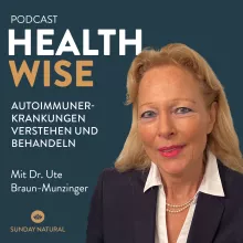 #135 Autoimmunerkrankungen verstehen und behandeln. Mit Dr. Ute Braun-Munzinger